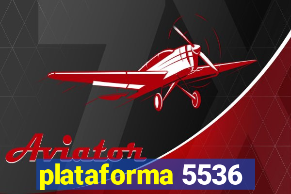 plataforma 5536